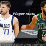 Dallas Mavericks vs Boston Celtics Match Player Stats