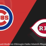 Cincinnati Reds vs Chicago Cubs Match Player Stats