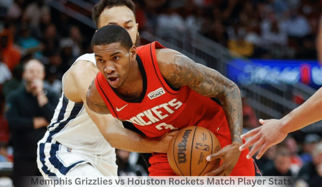 Memphis Grizzlies vs Houston Rockets Match Player Stats
