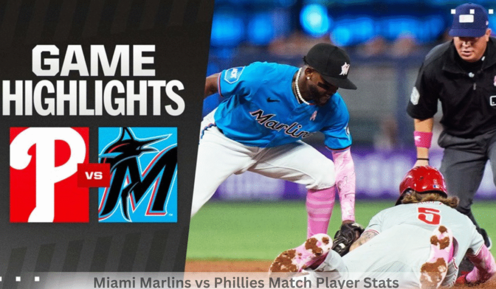 Miami Marlins vs Phillies Match Player Stats