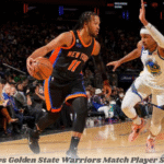 Knicks vs Golden State Warriors Match Player Stats