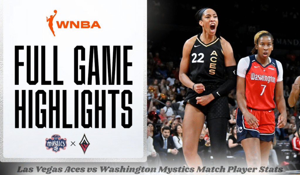 Las Vegas Aces vs Washington Mystics Match Player Stats