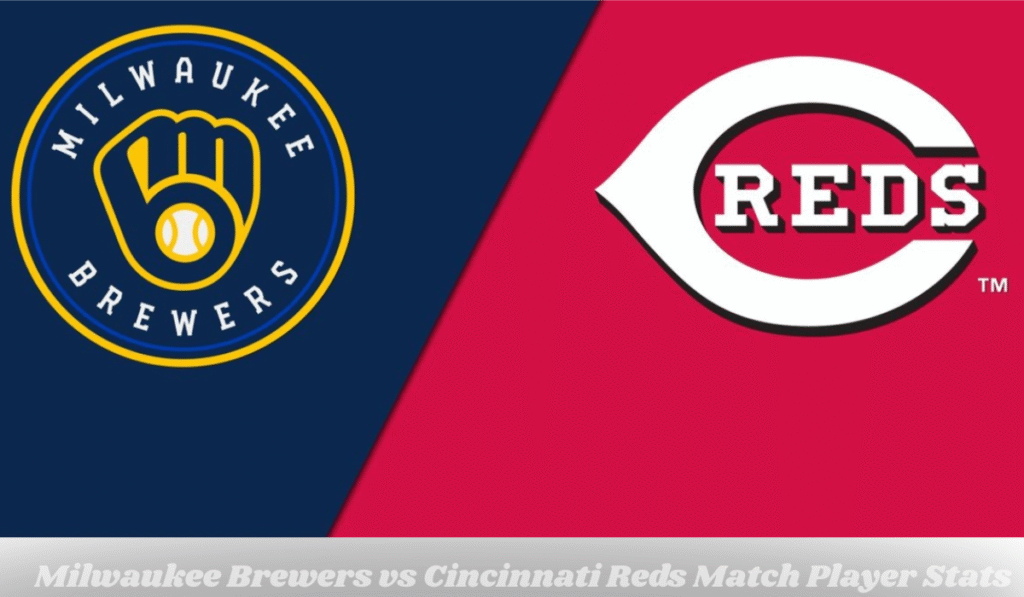 Milwaukee Brewers vs Cincinnati Reds Match Player Stats