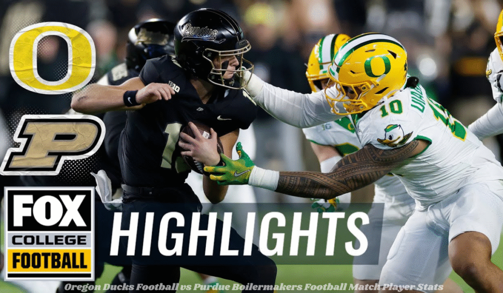 Oregon Ducks Football vs Purdue Boilermakers Football Match Player Stats