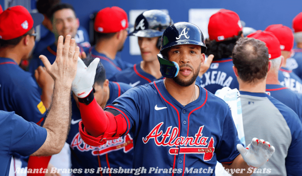Atlanta Braves vs Pittsburgh Pirates Match Player Stats
