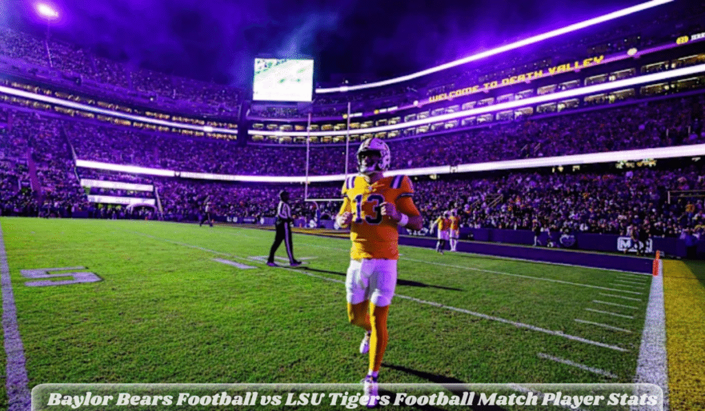 Baylor Bears Football vs LSU Tigers Football Match Player Stats