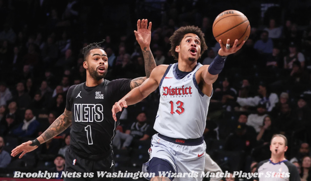 Brooklyn Nets vs Washington Wizards Match Player Stats