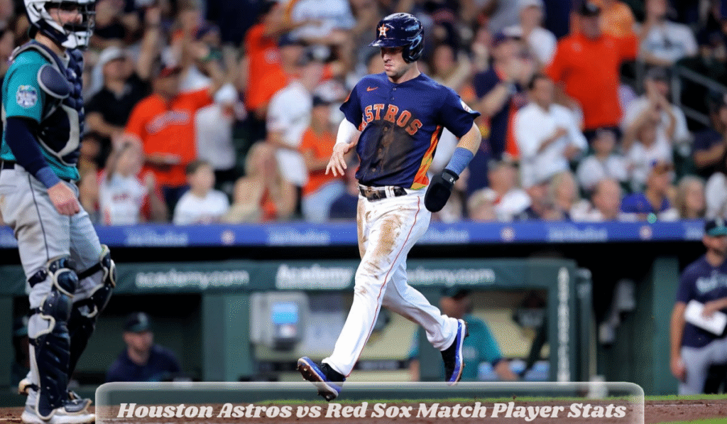 Houston Astros vs Red Sox Match Player Stats