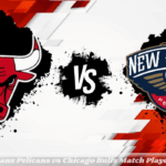 New Orleans Pelicans vs Chicago Bulls Match Player Stats