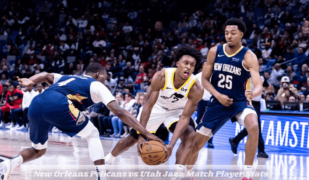 New Orleans Pelicans vs Utah Jazz Match Player Stats