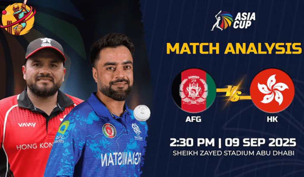 Afghanistan vs Hong Kong Match Analysis: Asia Cup 2025
