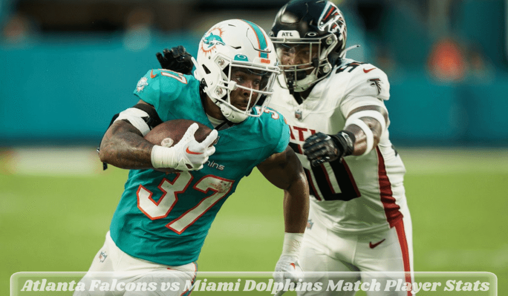 Atlanta Falcons vs Miami Dolphins Match Player Stats