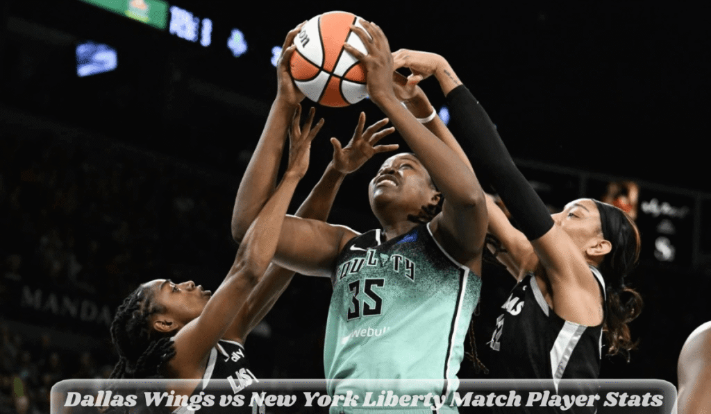 Dallas Wings vs New York Liberty Match Player Stats