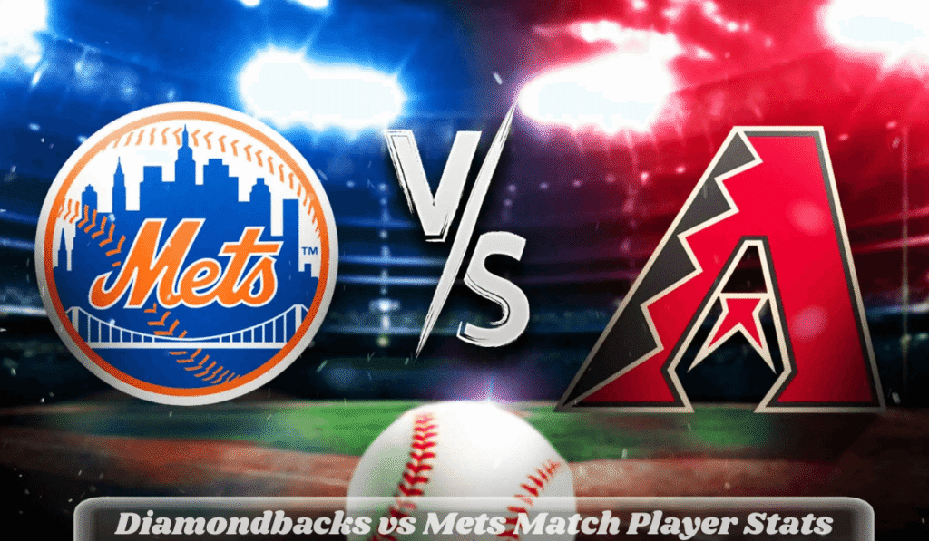 Diamondbacks vs Mets Match Player Stats