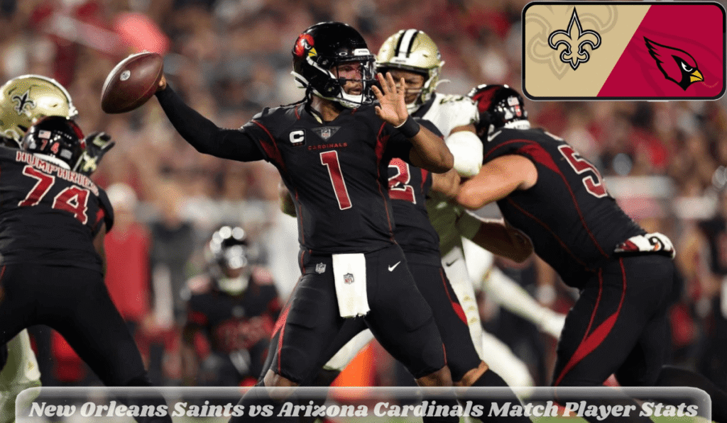 New Orleans Saints vs Arizona Cardinals Match Player Stats
