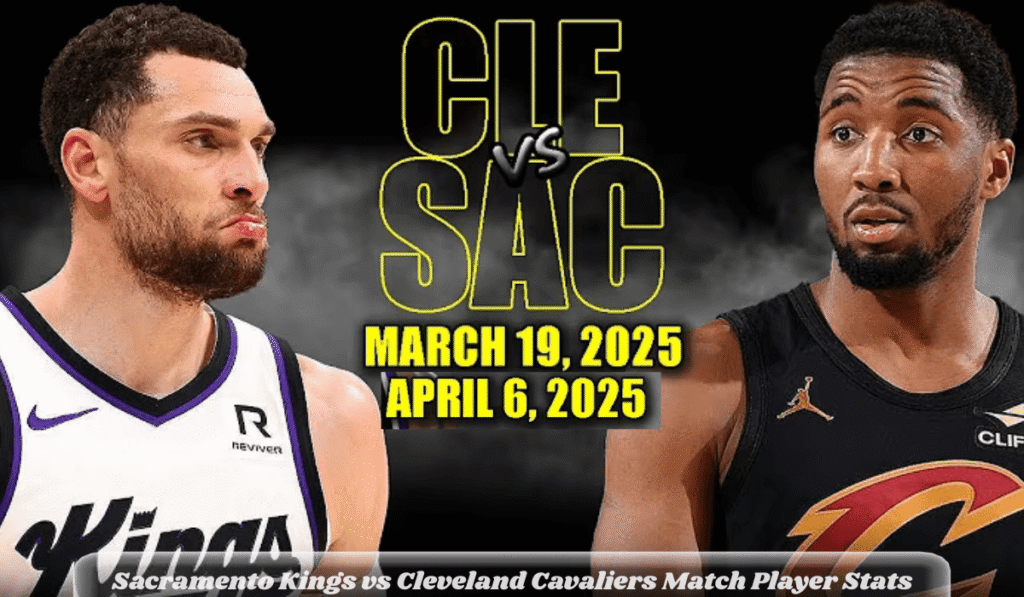 Sacramento Kings vs Cleveland Cavaliers Match Player Stats