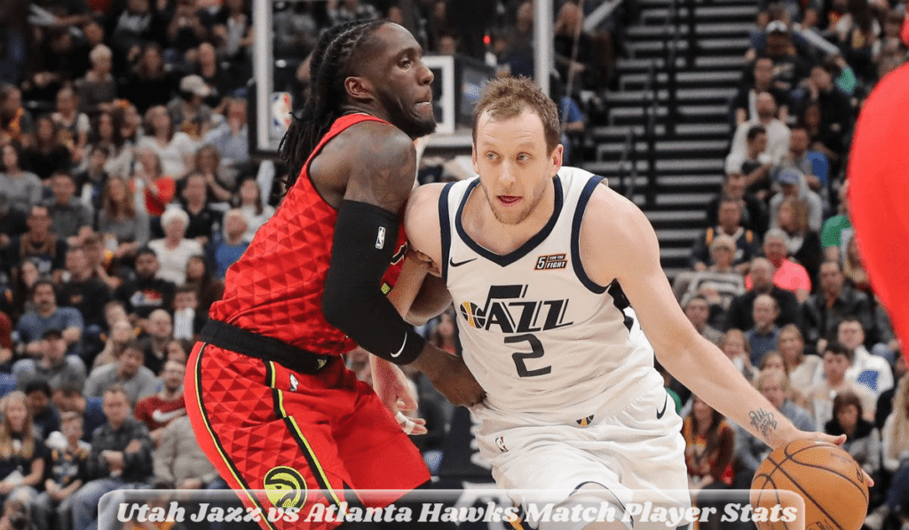 Utah Jazz vs Atlanta Hawks Match Player Stats