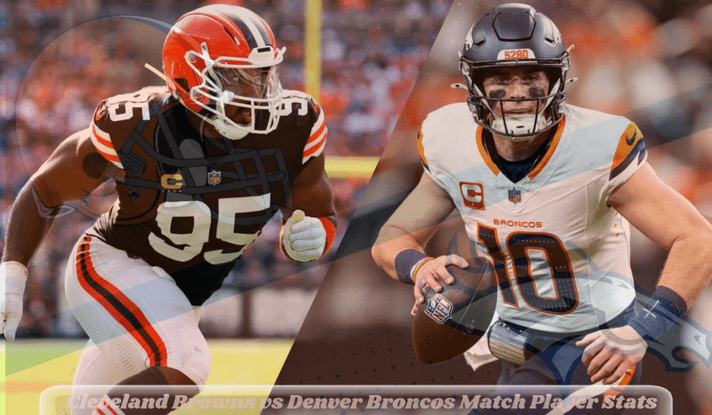 Cleveland Browns vs Denver Broncos Match Player Stats