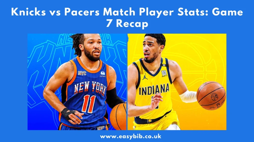 Pacers vs Knicks Match Player Stats