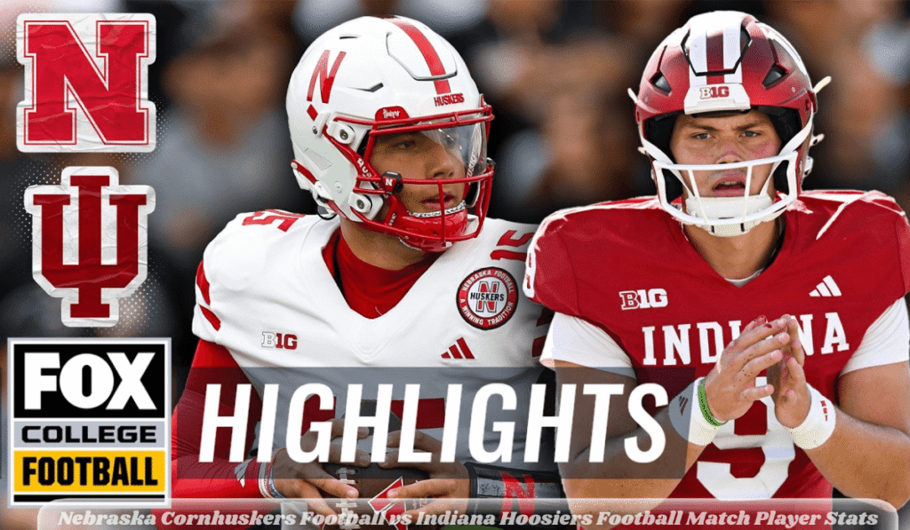 Nebraska Cornhuskers Football vs Indiana Hoosiers Football Match Player Stats