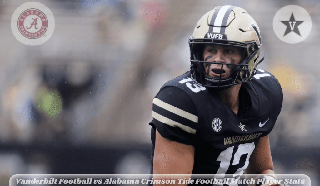 Vanderbilt Football vs Alabama Crimson Tide Football Match Player Stats