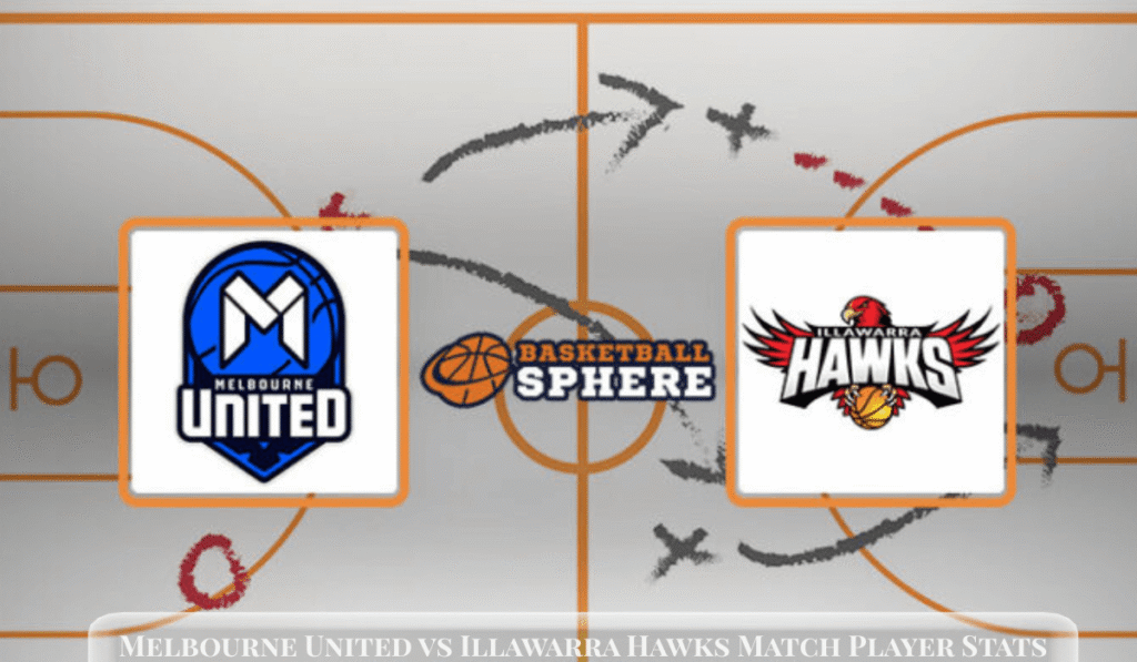 Melbourne United vs Illawarra Hawks Match Player Stats