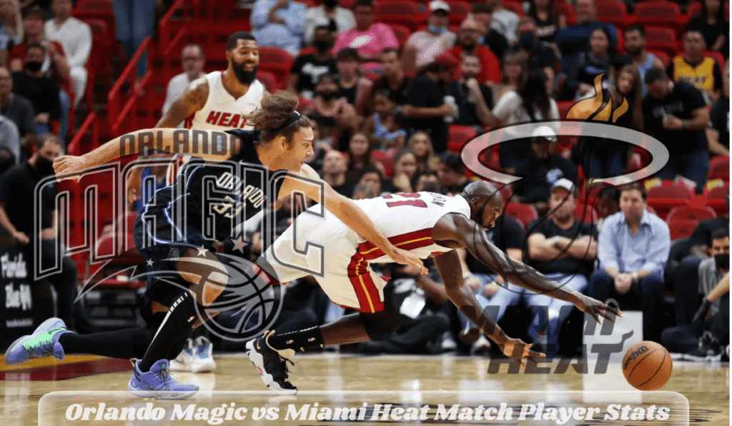Orlando Magic vs Miami Heat Match Player Stats