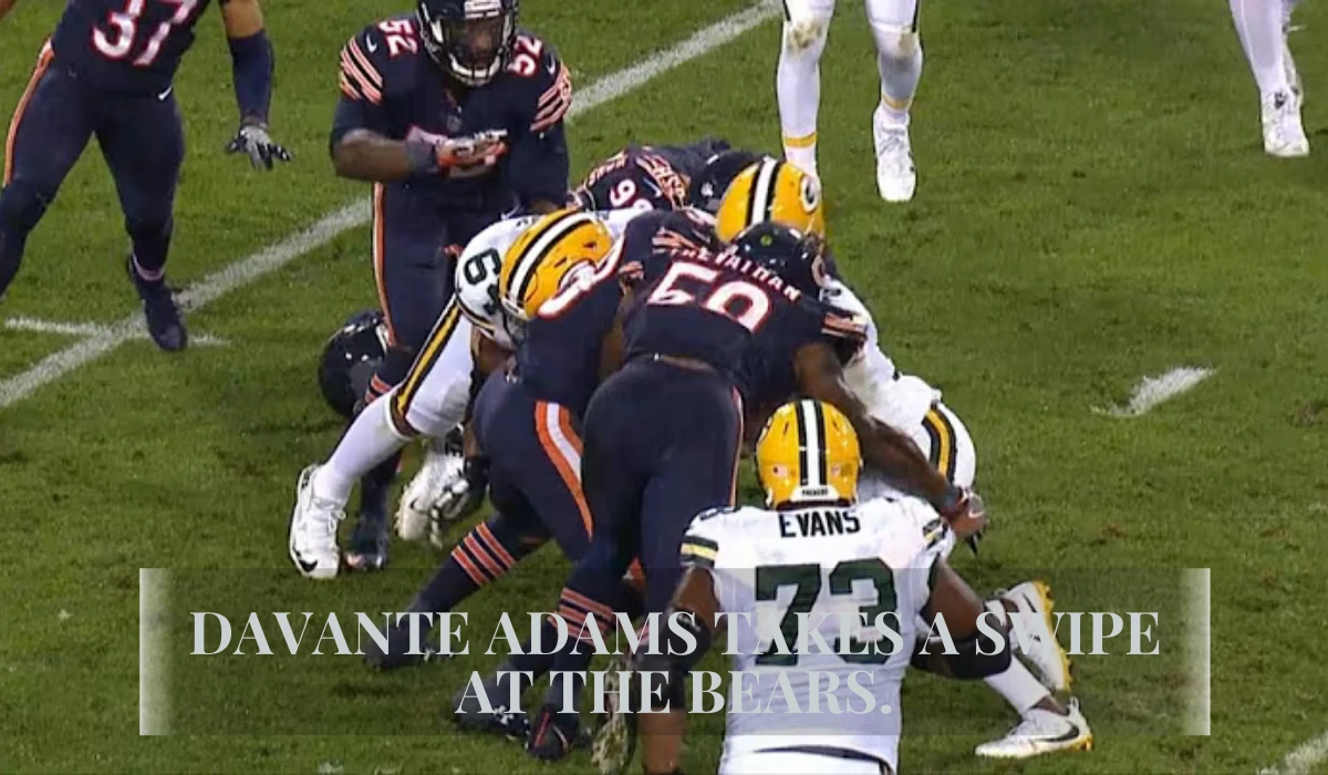 Davante Adams Takes a Swipe at the Bears.